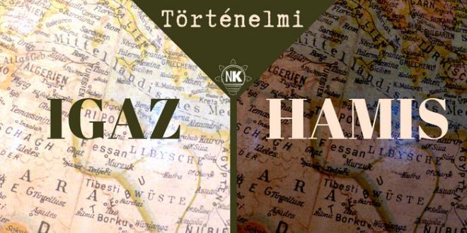 Történelem kvíz-igaz vagy hamis