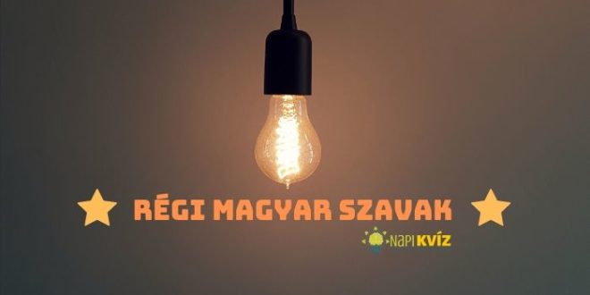 Szokatlan_regi_magyar_szavak_kviz