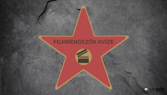 Híres filmrendezők kvíze