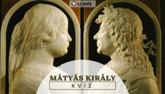 Mátyás király élete kvíz