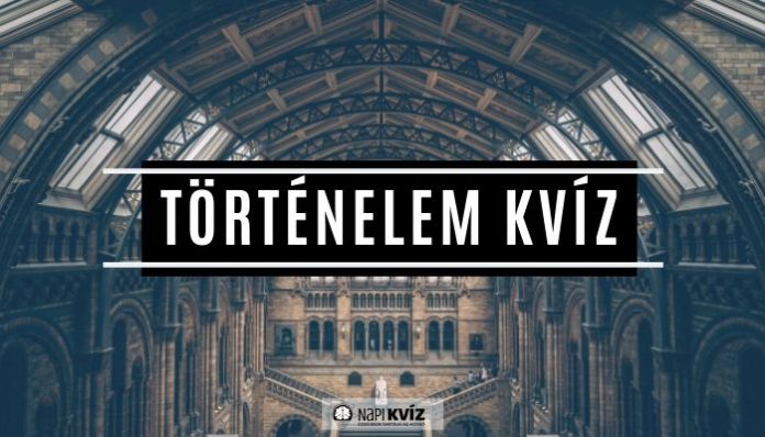 Műveltségi tesztek történelem